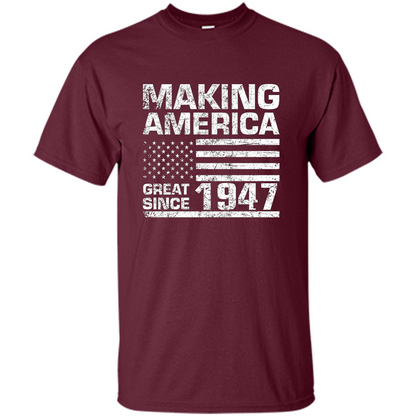 Making America Great Since 1947 Maroon