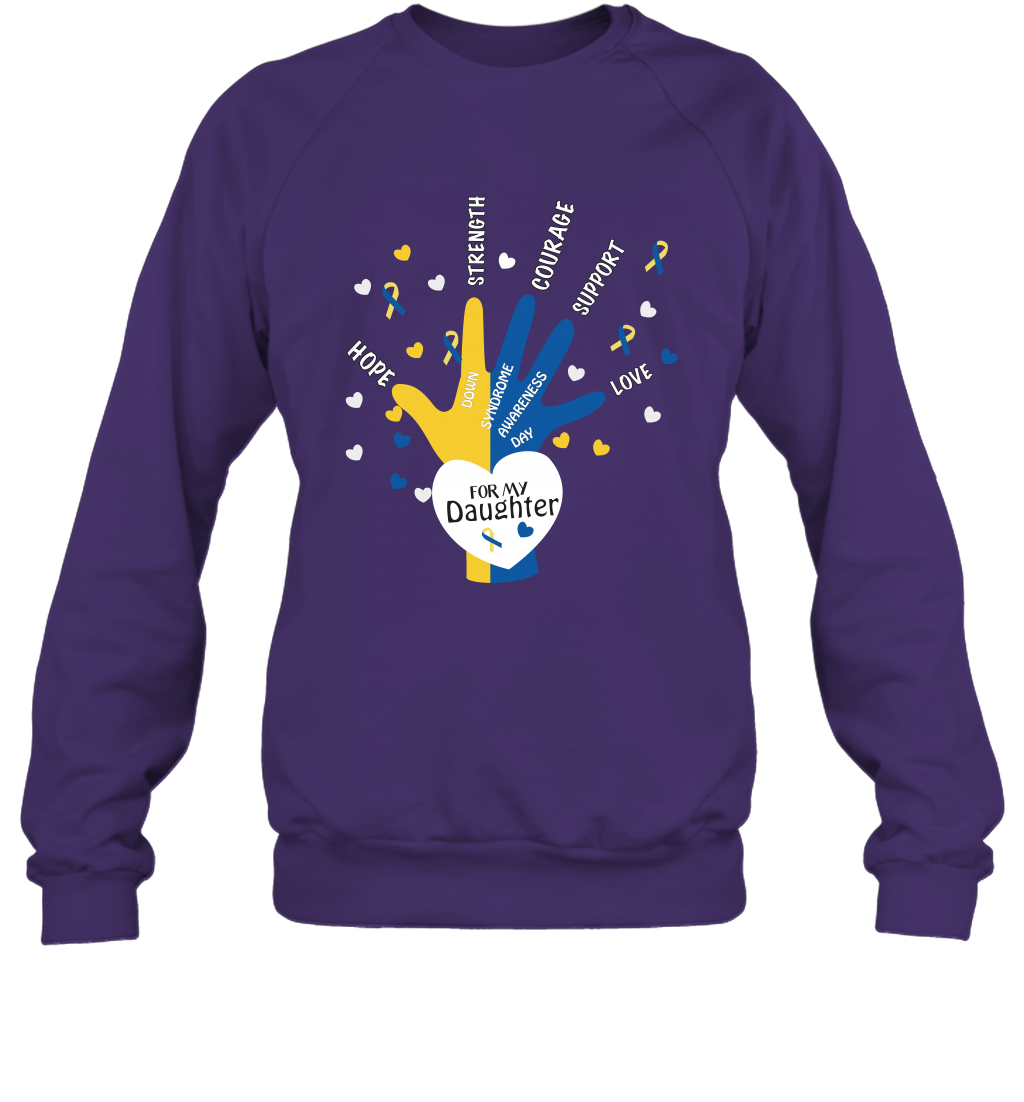 Hope Strength Courage Support Down Syndrome Awareness Day For My Daughter Shirt Sweatshirt Purple