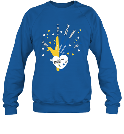 Hope Strength Courage Support Down Syndrome Awareness Day For My Daughter Shirt Sweatshirt Royal