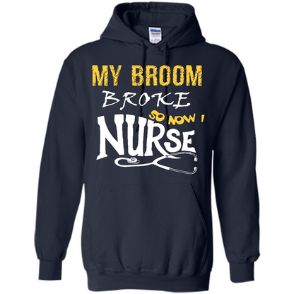 My Broom Broke So Now I Nurse T-shirt Navy