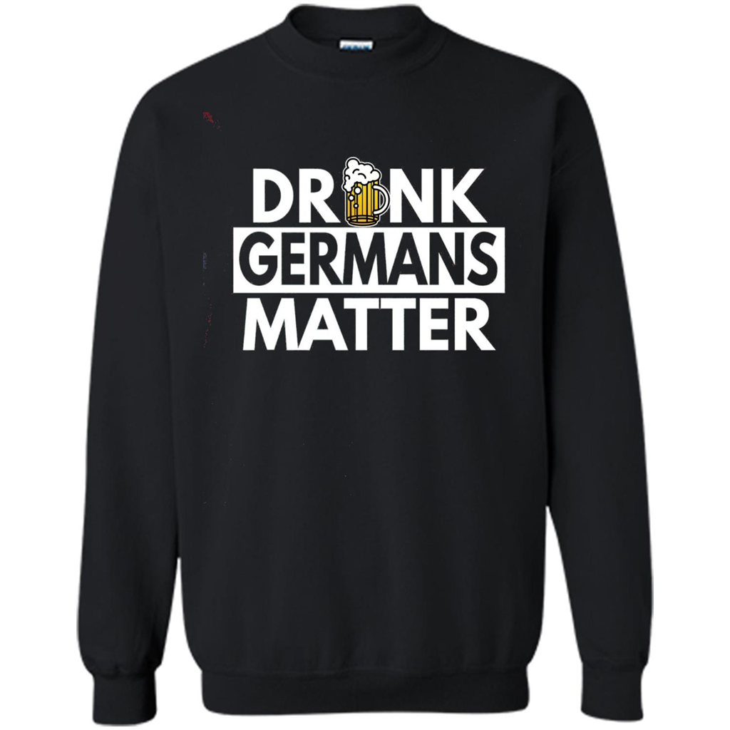 Oktoberfest T-shirt Drunk Germans Matter Black