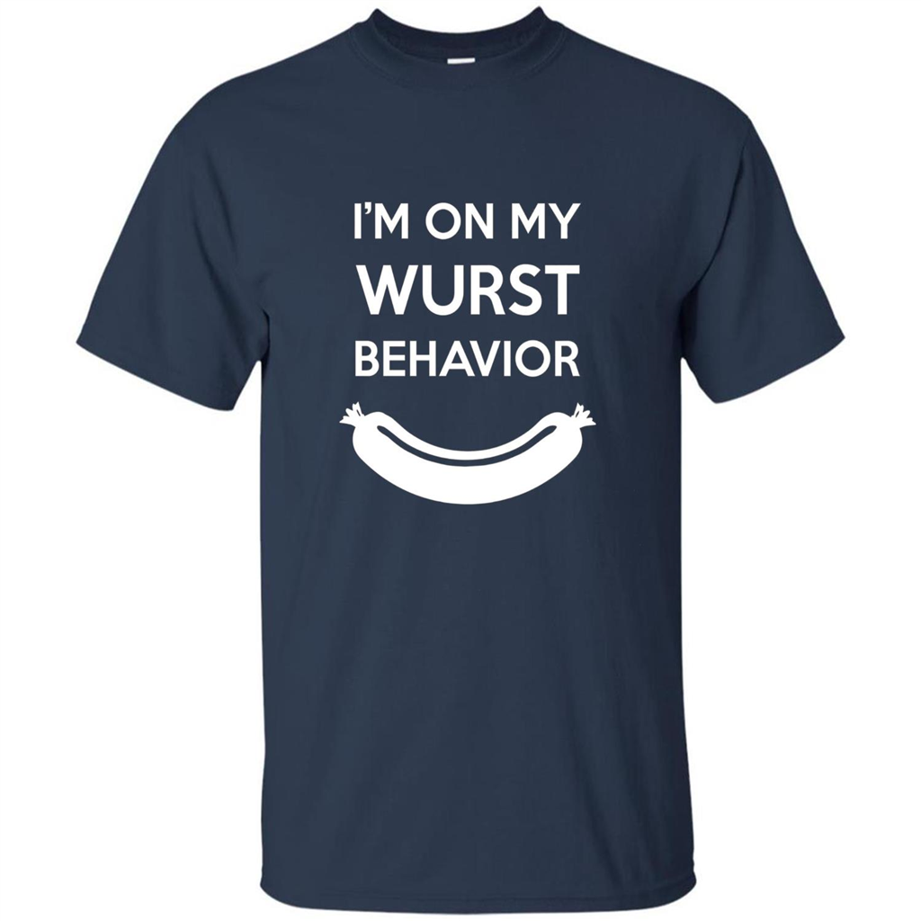I Am In My Wurst Behavior T-shirt Oktoberfest T-shirt Navy