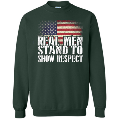 Military T-shirt Real Men Stand To Show Respect Forest Green