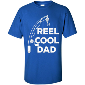 Reel Cool Dad Reel Cool Dad T-shirt