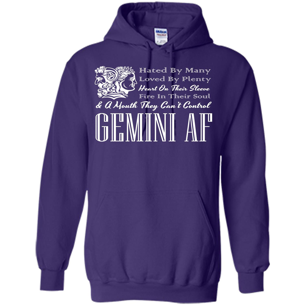 Gemini Af T-shirt Hated By Many Loved By Plenty Heart On Thier Sleeve Fire In Thier Soul A Mouth They Can't Control
