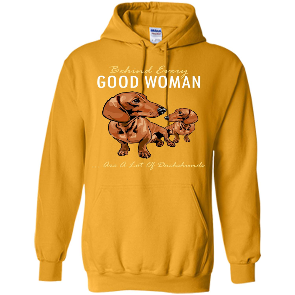 Dachshunds T-shirt Behind Every Good Woman T-shirt Gold