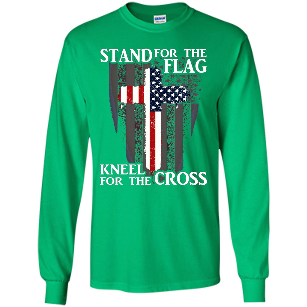Stand For The Flag Kneel For The Cross T-Shirt Irish Green