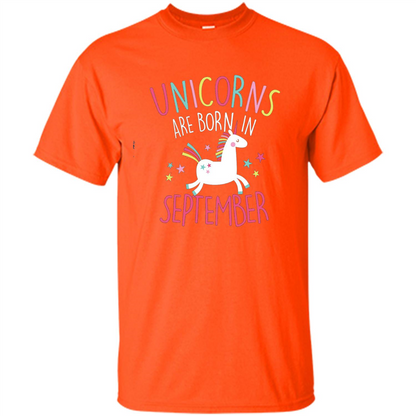 Unicorns Are Born In September Birthday T-Shirt Orange
