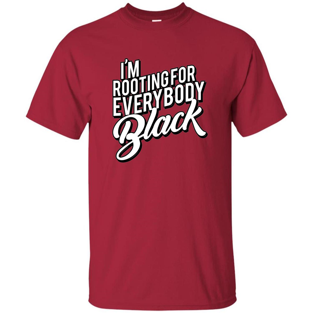 I'm Rooting For Everybody Black T Shirt Cardinal