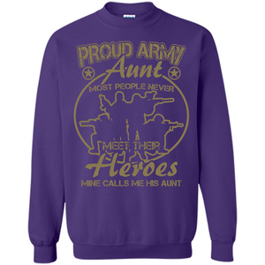 Military T-shirt Proud Army Aunt Most People Never Meet Their Heroes Mine Calls Me His Aunt