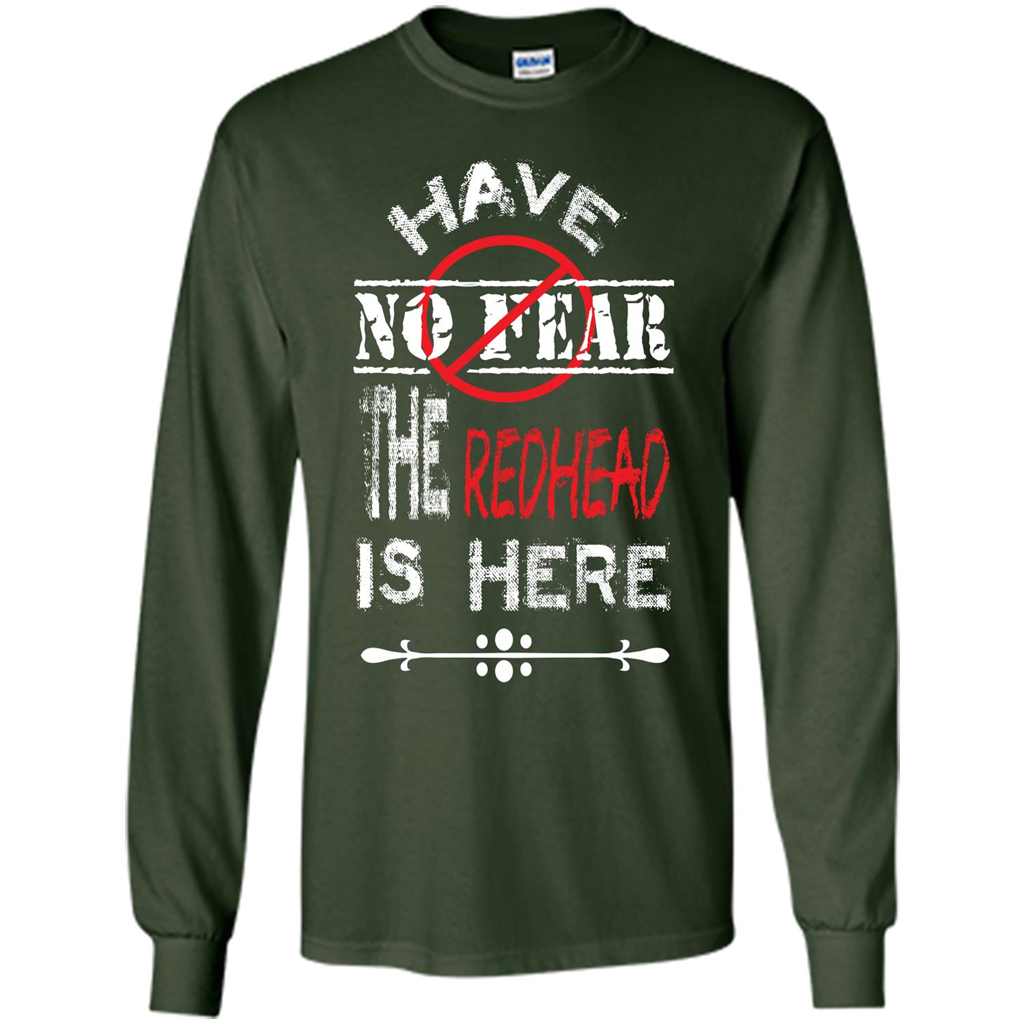 Redhead T-shirt Have No Fear The Redhead Is Here Forest Green