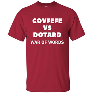 Covfefe vs Dotard T-Shirt War Of Words