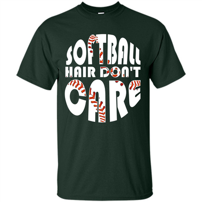 Softball Lover T-shirt Softball Hair Don't Care T-shirt Forest Green