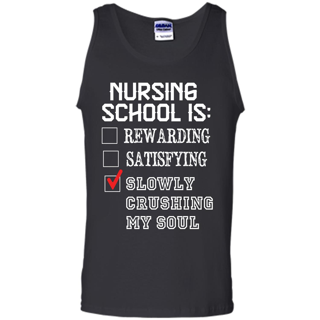 Nurse T-shirt Nursing School Is Slowly Crushing My Soul T-shirt