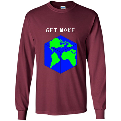 Flat Earther Get Woke T-shirt Earth Society T-shirt Maroon