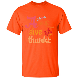 Thanksgiving T-shirt Always Give Thanks