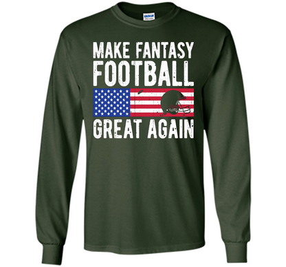 Football T-shirt Make Fantasy Football Great Again Forest Green