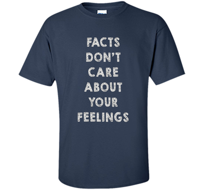 Facts Don't Care About Your Feelings T-shirt Navy