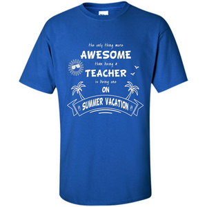 Teacher T-shirt Teacher On Summer Vacation