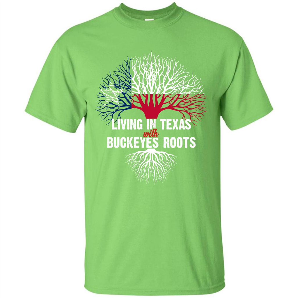 Living In Texas With Buckeyes Roots T-shirt Lime