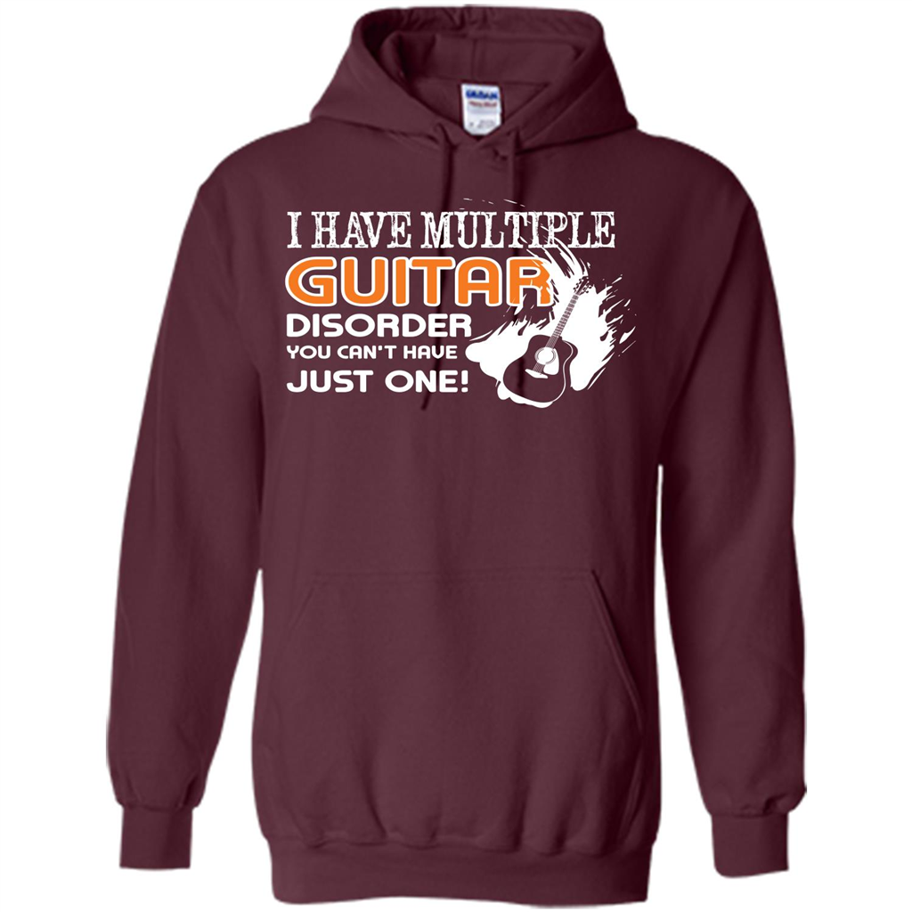 Guitar T-shirt I Have Multiple Guitar Disorder You Can't Have Just One Maroon