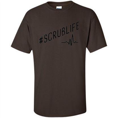 Nurse T-shirt Scrub Life Dark Chocolate