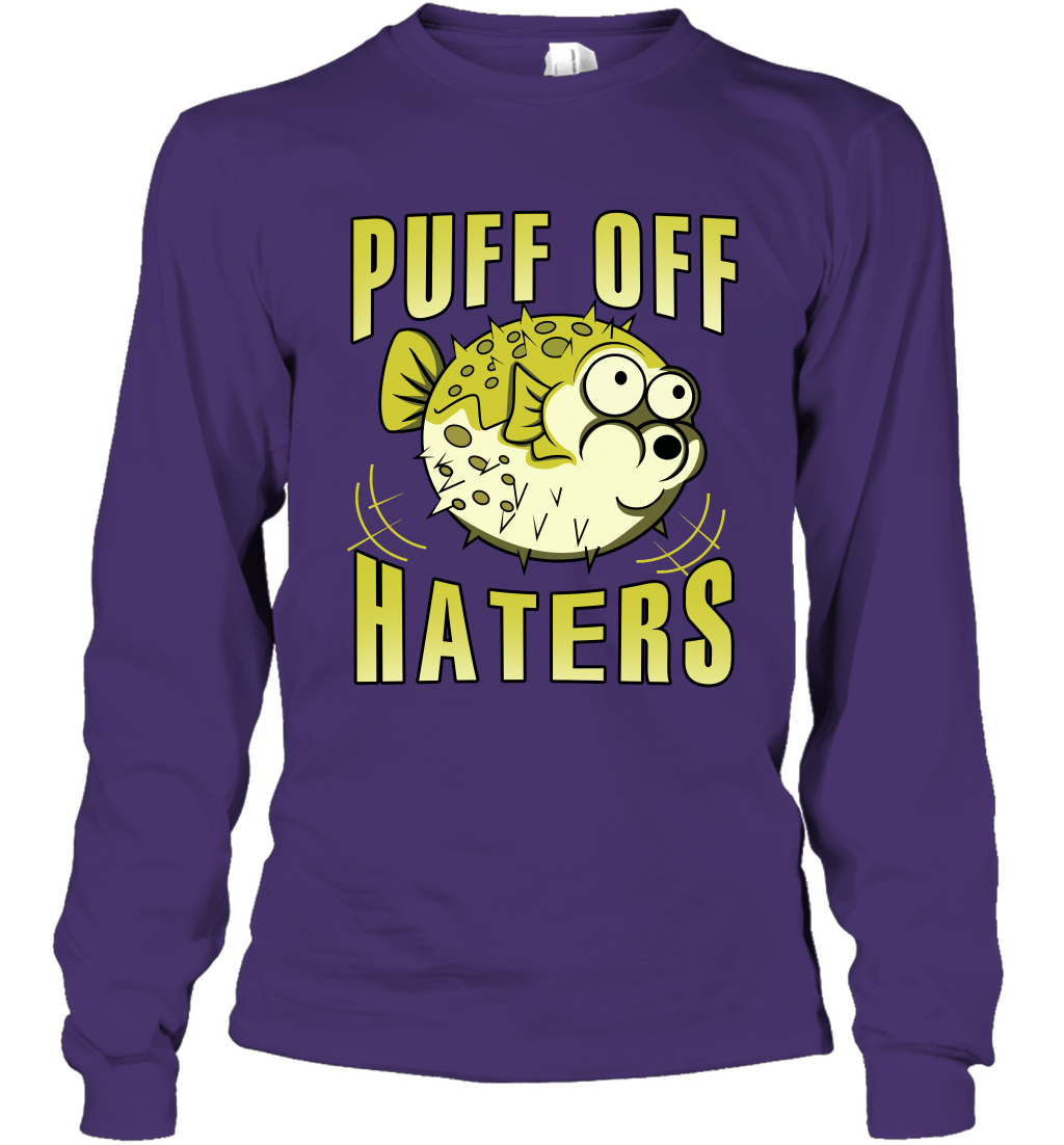 Puff Off Haters Shirt Long Sleeve T-Shirt Long Sleeve T-Shirt Purple
