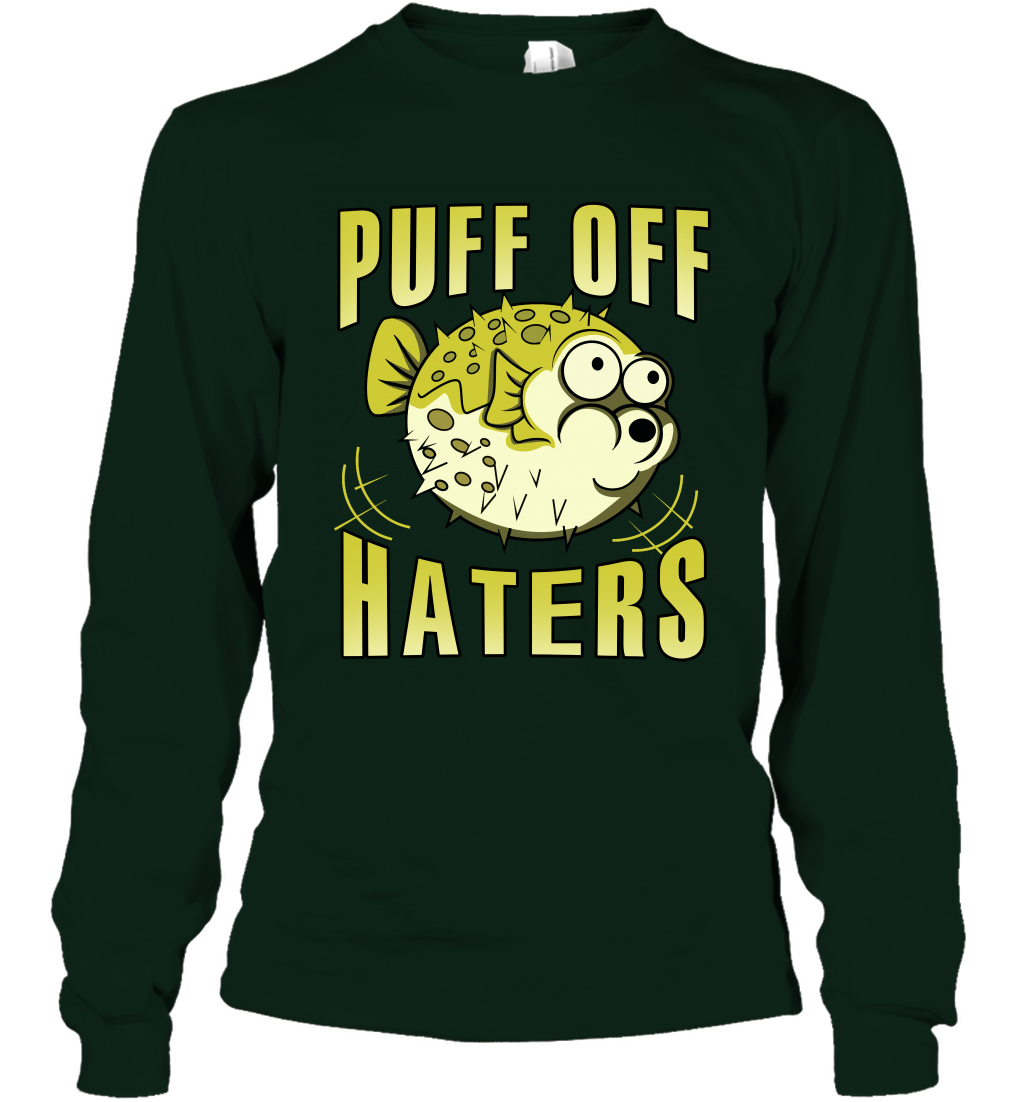Puff Off Haters Shirt Long Sleeve T-Shirt Long Sleeve T-Shirt Forest Green