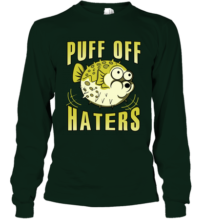 Puff Off Haters Shirt Long Sleeve T-Shirt Long Sleeve T-Shirt Forest Green