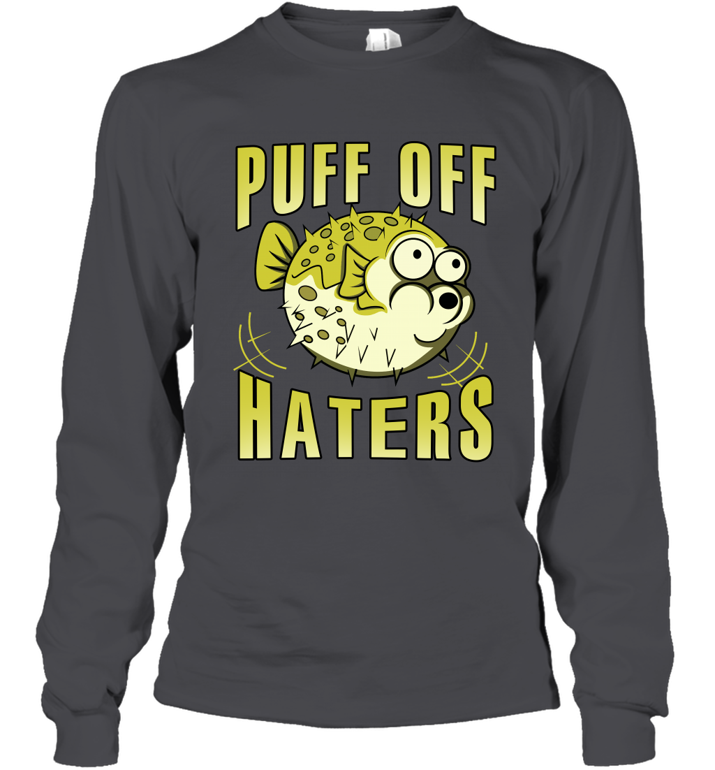 Puff Off Haters Shirt Long Sleeve T-Shirt Long Sleeve T-Shirt Dark Heather