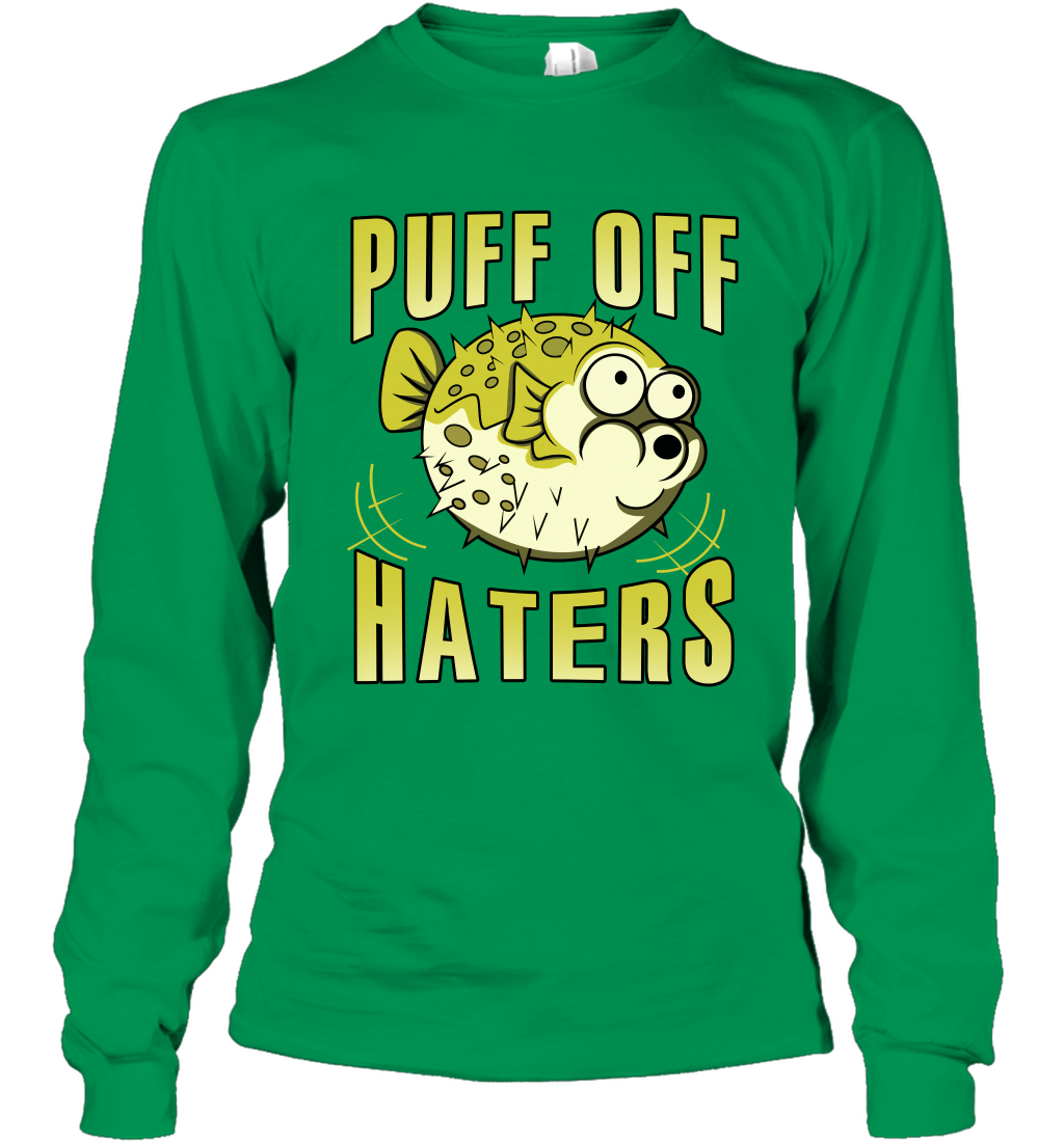 Puff Off Haters Shirt Long Sleeve T-Shirt Long Sleeve T-Shirt Irish Green
