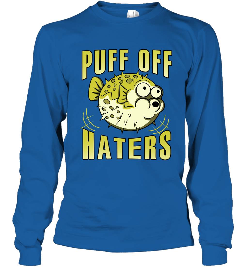Puff Off Haters Shirt Long Sleeve T-Shirt Long Sleeve T-Shirt Royal