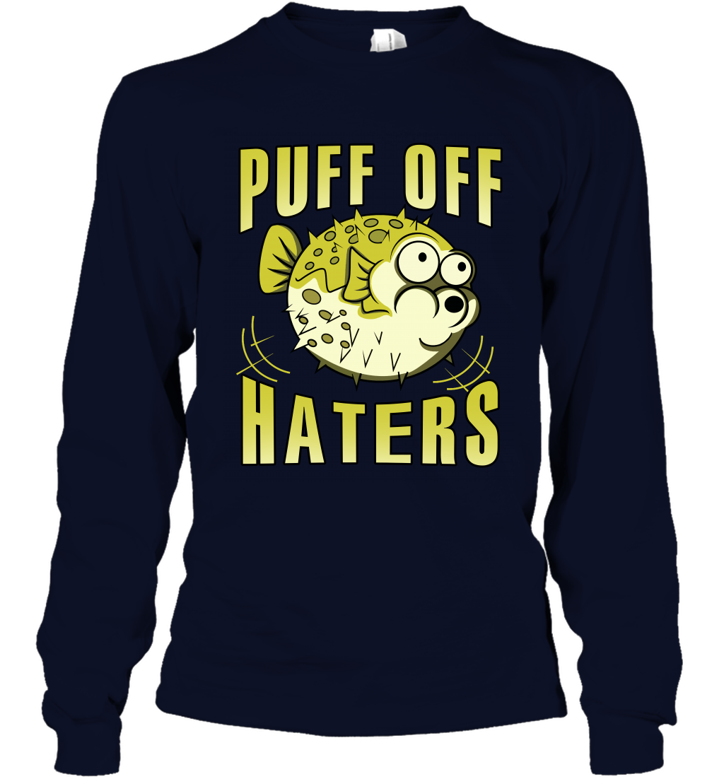 Puff Off Haters Shirt Long Sleeve T-Shirt Long Sleeve T-Shirt Navy