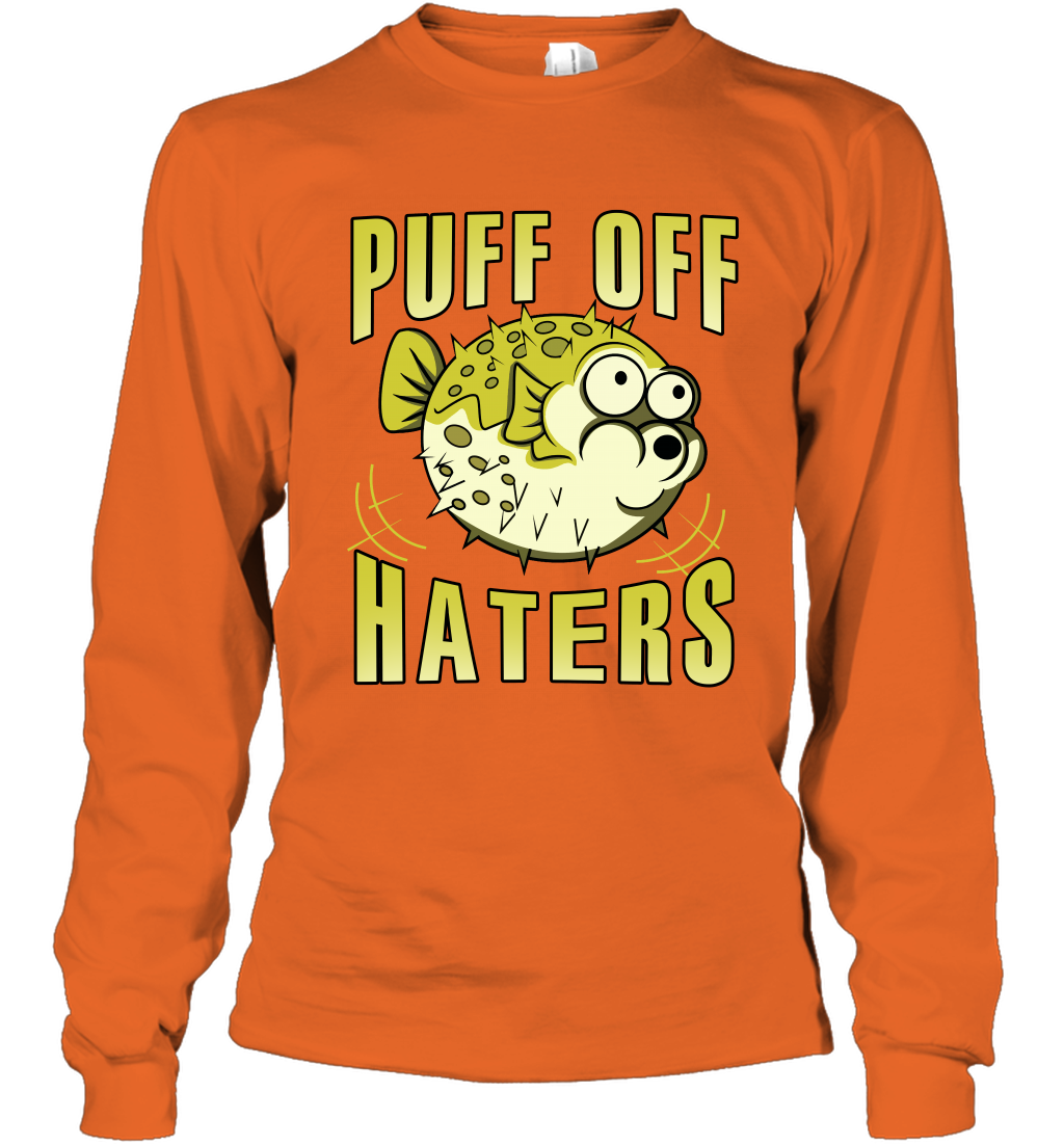 Puff Off Haters Shirt Long Sleeve T-Shirt Long Sleeve T-Shirt Orange