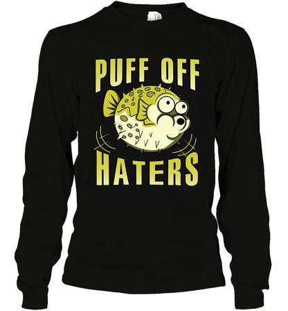 Puff Off Haters Shirt Long Sleeve T-Shirt Long Sleeve T-Shirt Black