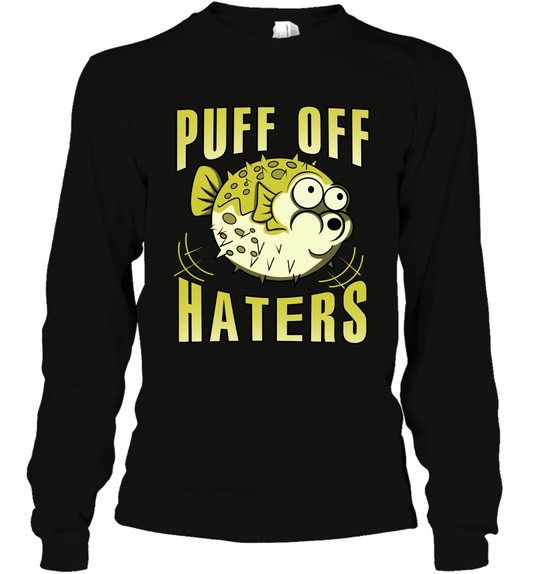 Puff Off Haters Shirt Long Sleeve T-Shirt Long Sleeve T-Shirt Black