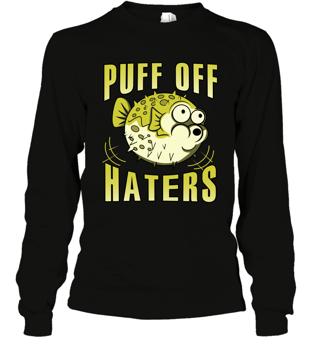 Puff Off Haters Shirt Long Sleeve T-Shirt