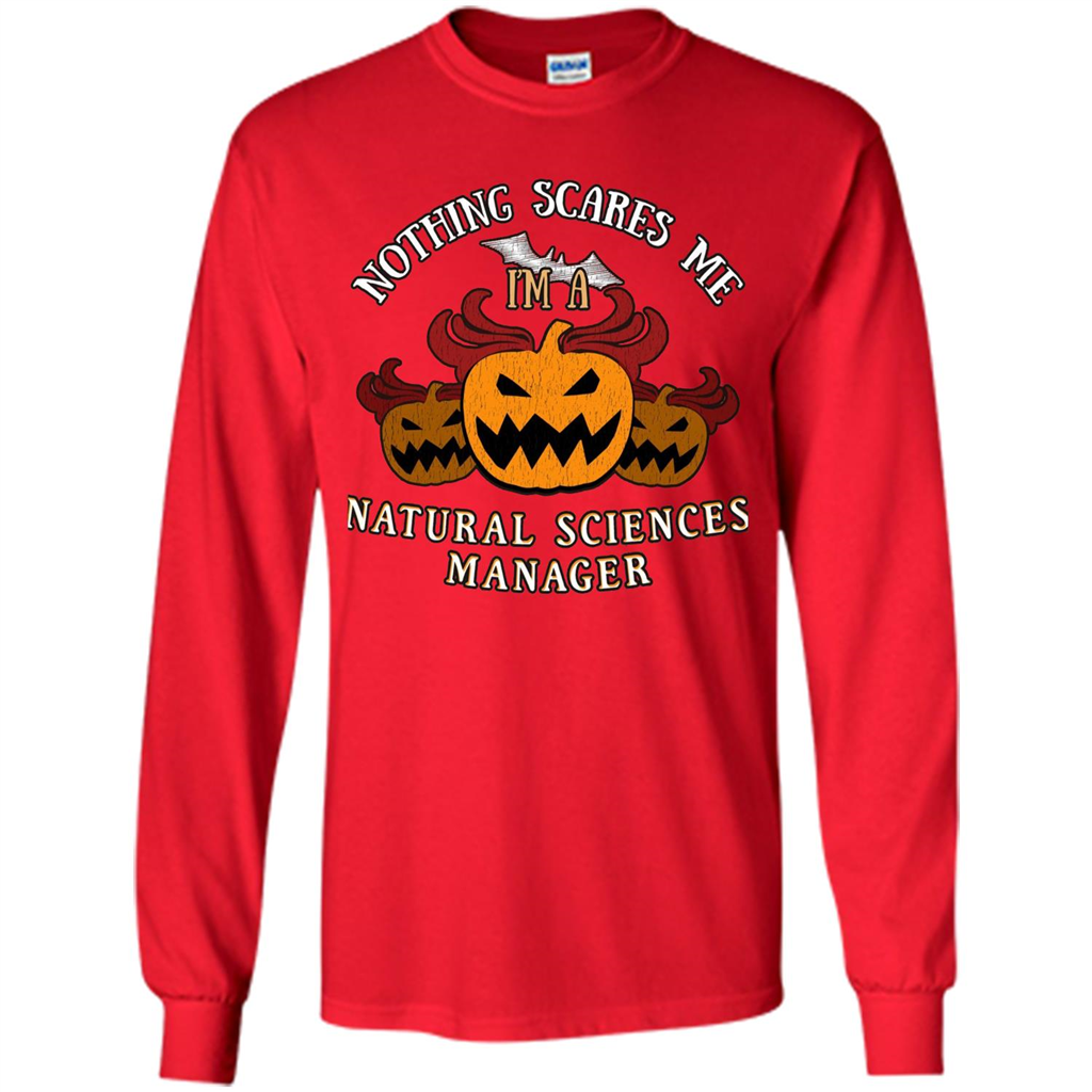 Nothing Scares Me I'm Natural Sciences Manager T-shirt Red