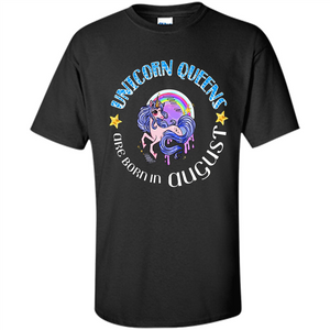 Augus Unicorn T-shirt Unicorn Queens Are Born In August