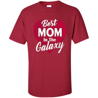Mothers Day T-shirt Best Mom In The Galaxy Cardinal