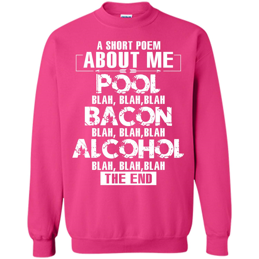 Bacon T-shirt A Short Poem About Me Pool T-shirt Heliconia