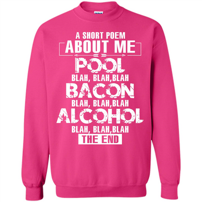 Bacon T-shirt A Short Poem About Me Pool T-shirt Heliconia