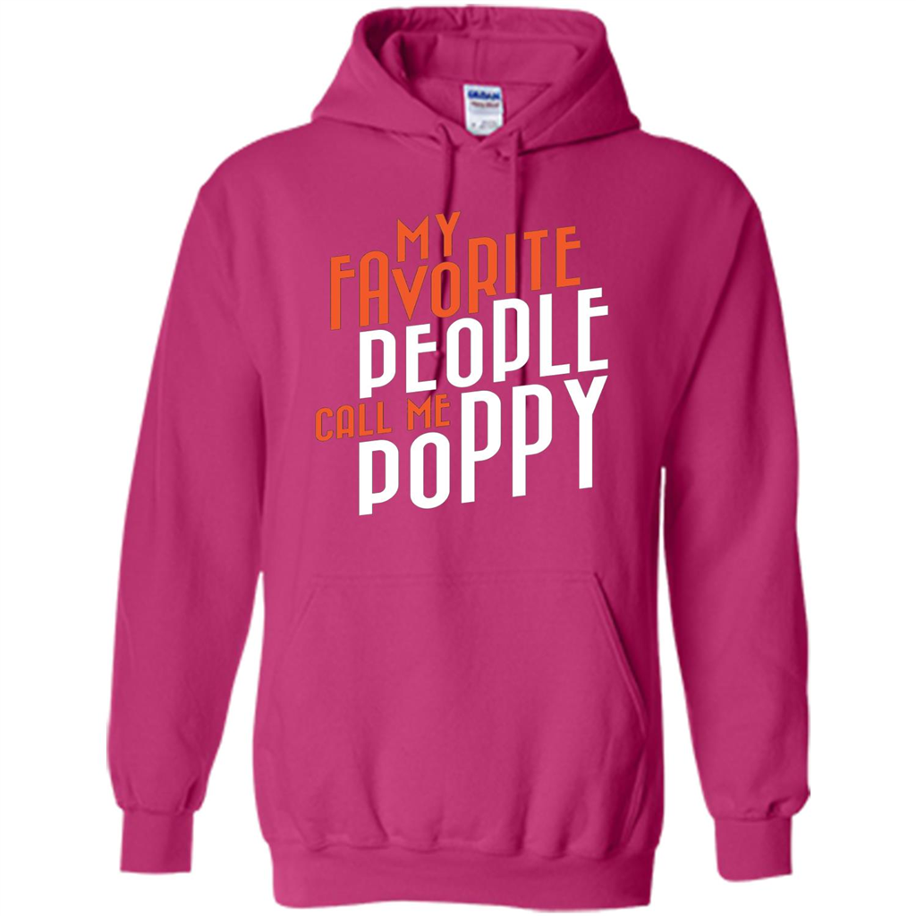Fathers Day T-shirt My Favorite People Call Me Poppy Heliconia
