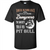 Pit Bull T-shirt Your Ignorance Is A Lot More Dangerous To Society Than My Pit Bull