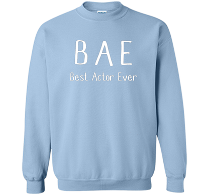 BAE Best Actor Ever Tshirt funny acting drama theater shirt shirt Light Blue