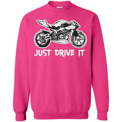 Just Drive It T-shirt