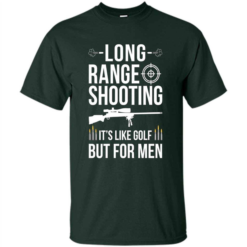 Long Range Shooting It'S Like Golf But For Men T-shirt Forest Green