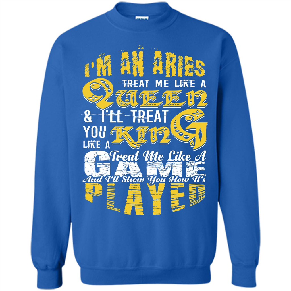 Aries T-shirt Im An Aries Treat Me Like A Queen T-shirt
