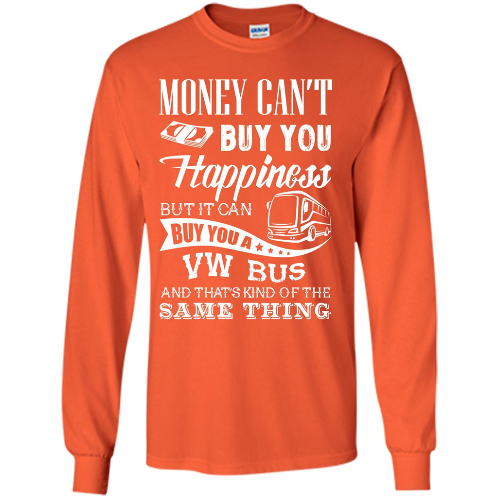 Driver T-shirt Money Can’t Buy You Happiness T-shirt Orange