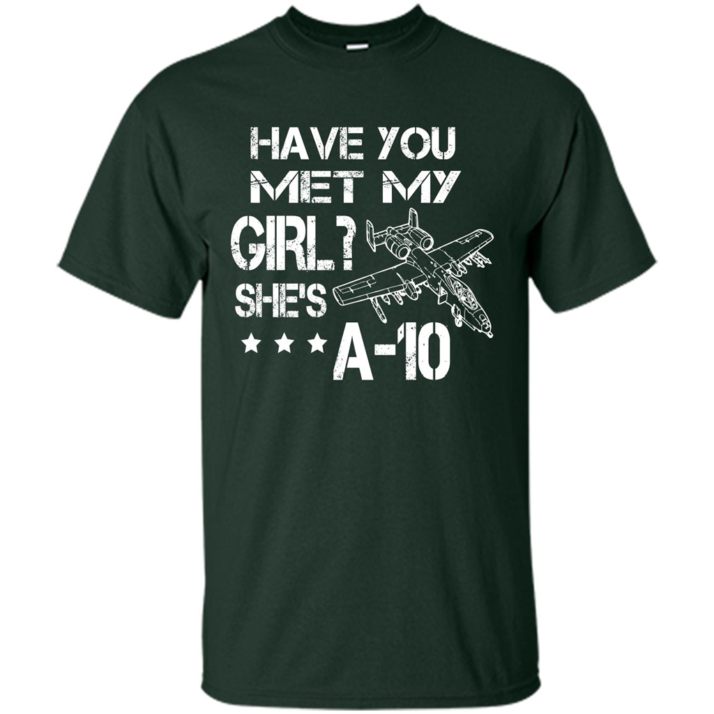 Have You Met My Girl She's A-10 T-shirt Forest Green